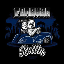 Load image into Gallery viewer, FOREVER ROLLIN - T-SHIRT

