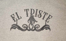 Load image into Gallery viewer, El Triste T-Shirt
